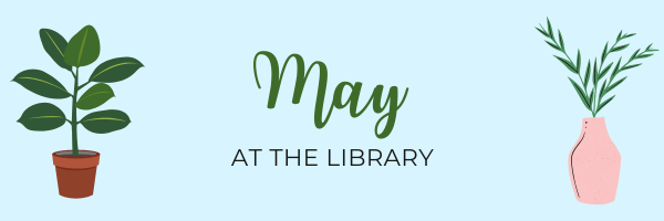 May 2026 at the library